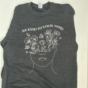 “Be Kind To Your Mind” Large Crewneck